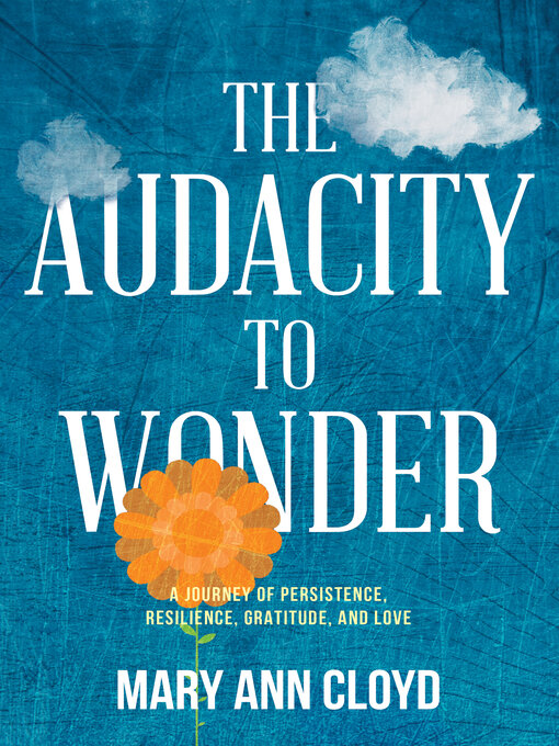 Title details for The Audacity to Wonder by Mary Ann Cloyd - Available